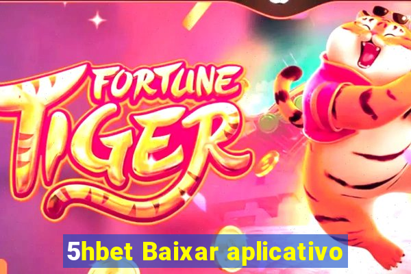 5hbet Baixar aplicativo